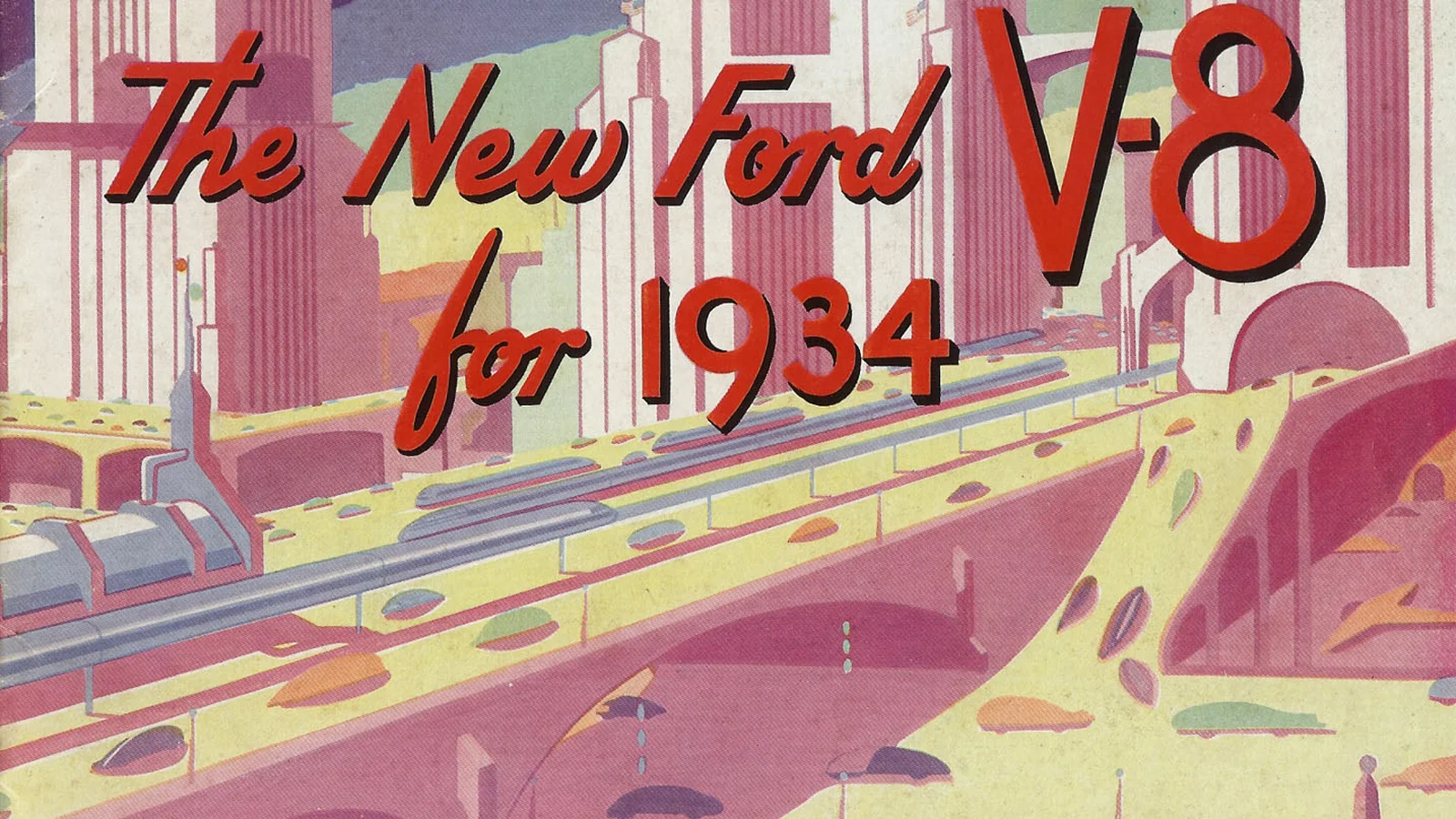 Colorful Art Deco cover of The New Ford V-8 for 1934 sales brochure showing a futuristic city of elevated highways and streamlined cars
